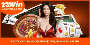 Khuyến mãi 23Win