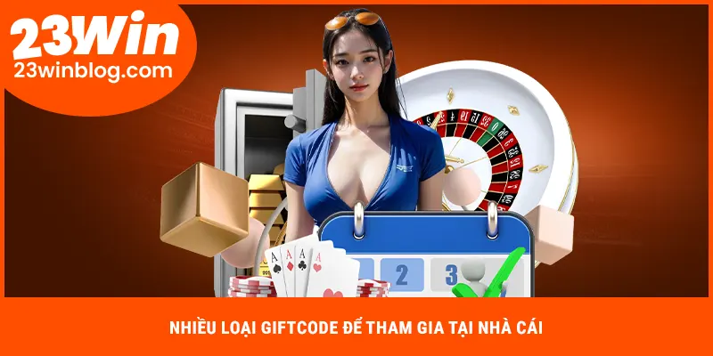 Nhiều loại gift code 23Win khác nhau